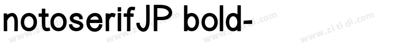 notoserifJP bold字体转换
